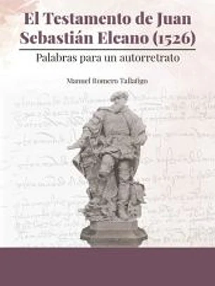 El testamento de Juan Sebastián Elcano (1526)