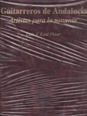 Guitarreros de Andalucía: artistas para la sonanta