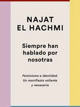 Siempre han hablado por nosotras