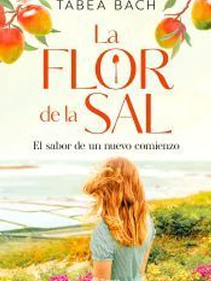 La flor de la sal. El sabor de un nuevo comienzo