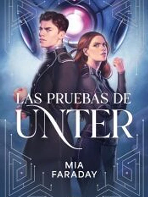Las pruebas de Unter (Trilogía de Unter 1)
