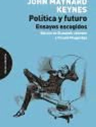 Política y futuro. Ensayos escogidos
