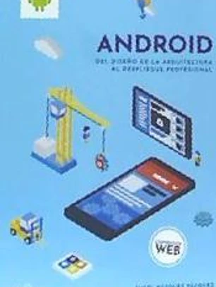Android: del diseño de la arquitectura al despliegue profesional