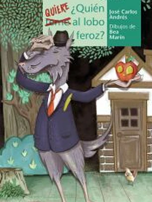 ¿Quién quiere al lobo feroz?