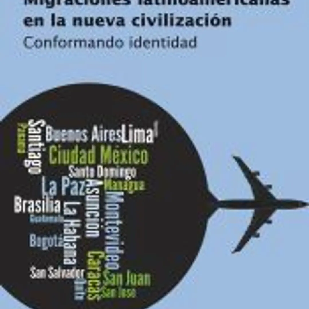 Migraciones latinoamericanas en la nueva civilización. Conformando identidad 1