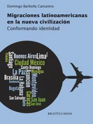 Migraciones latinoamericanas en la nueva civilización. Conformando identidad