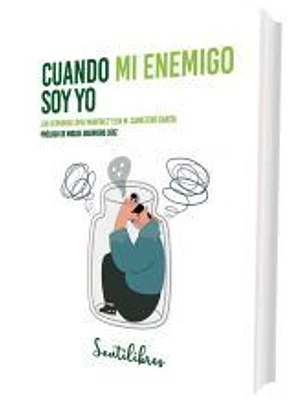 Cuando mi enemigo soy yo