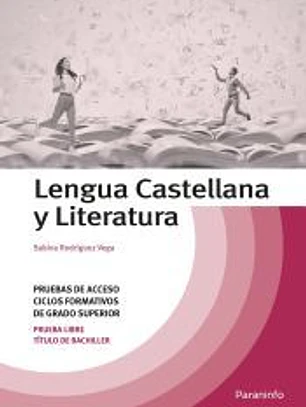 Lengua Castellana y Literatura. Temario Pruebas de Acceso a Ciclos Formativos de Grado Superior
