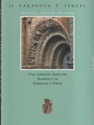 Guía del Románico II Zaragoza y Teruel