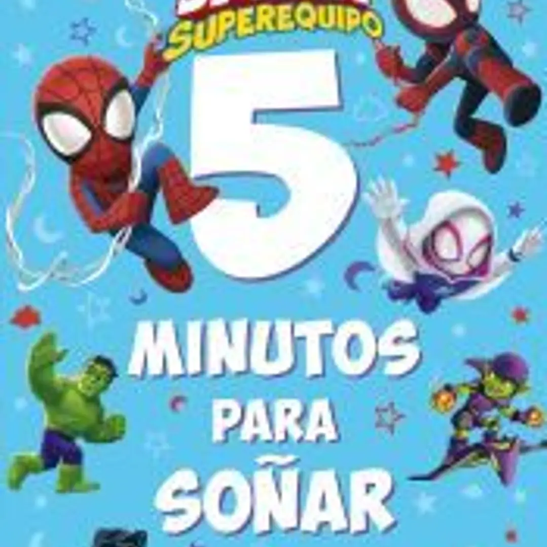Spidey su superequipo. 5 minutos para soñar 1
