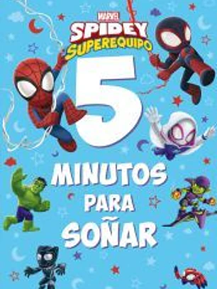 Spidey su superequipo. 5 minutos para soñar