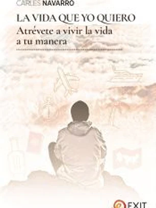 La vida que yo quiero