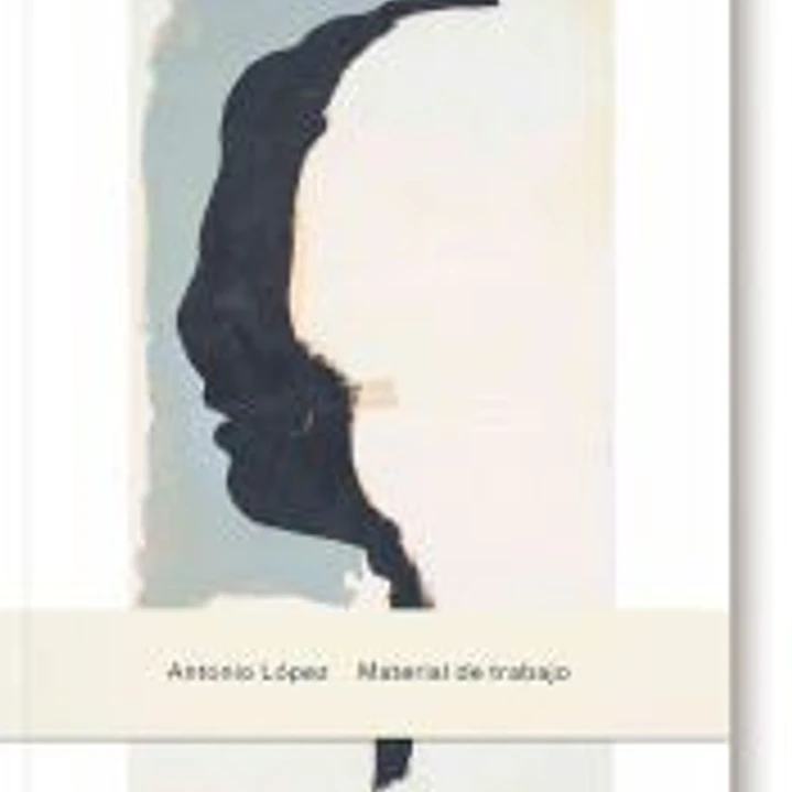 Antonio López.: Material de trabajo. 1