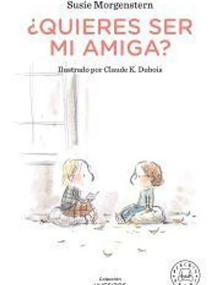 ¿Quieres ser mi amiga?