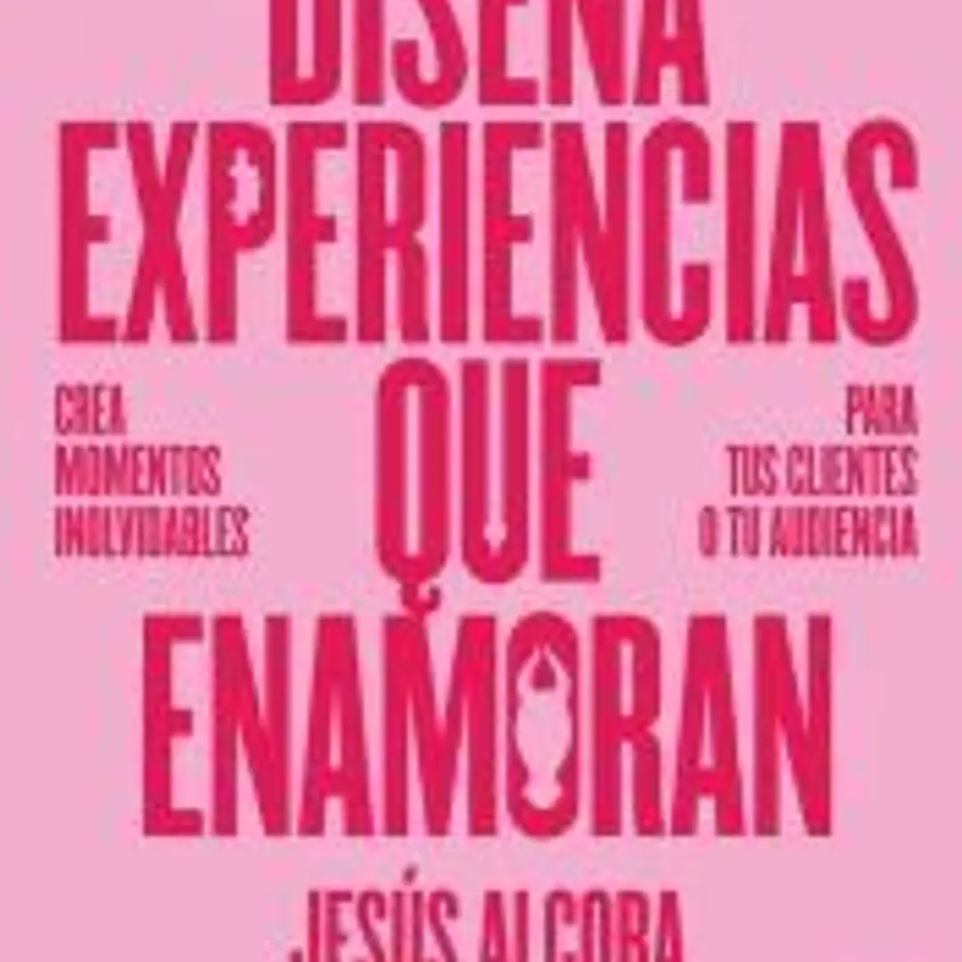 Diseña experiencias que enamoran 1