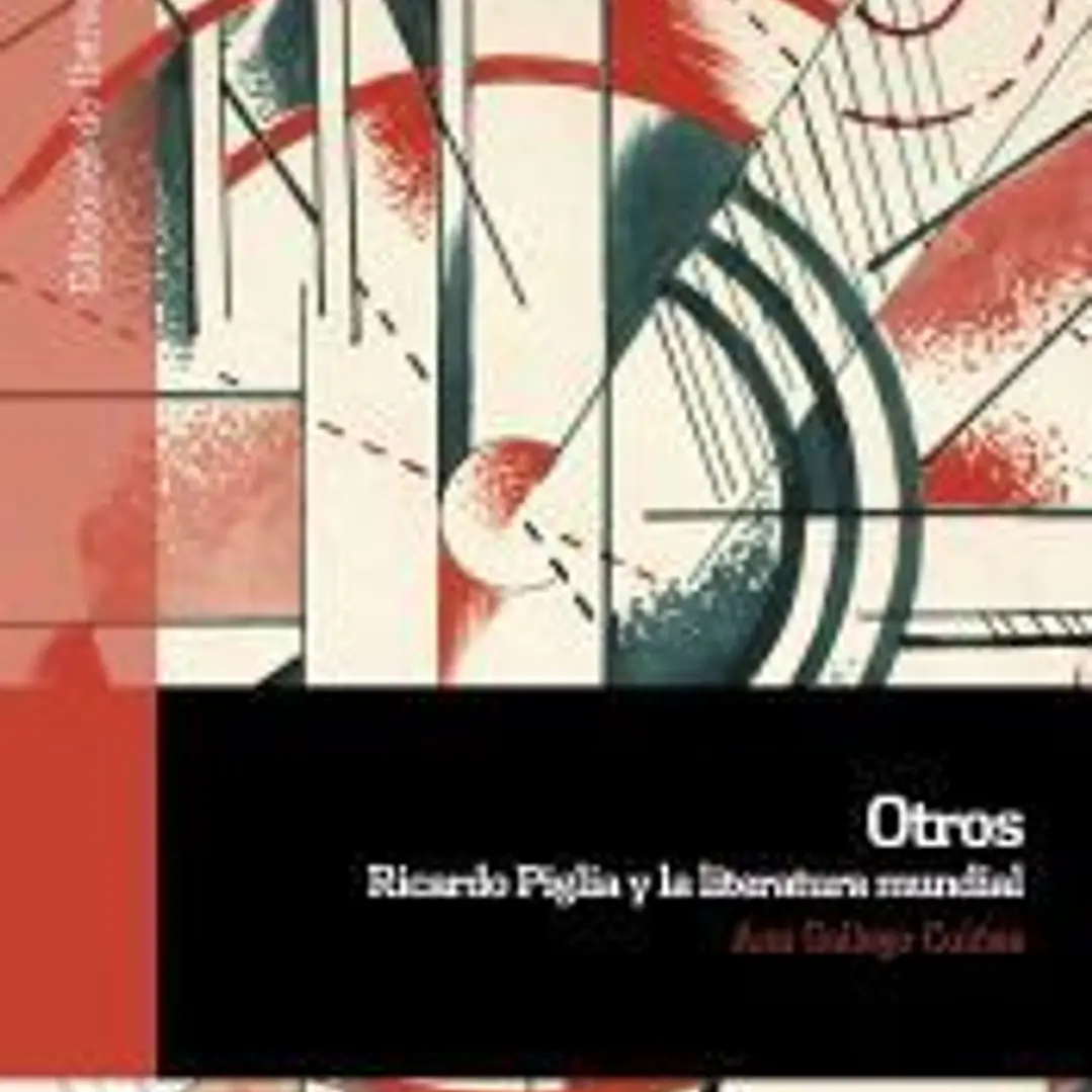 Otros: Ricardo Piglia y la literatura mundial 1