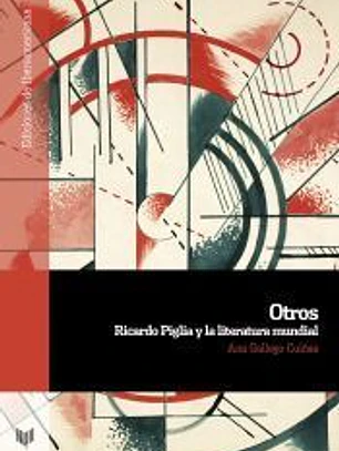 Otros: Ricardo Piglia y la literatura mundial