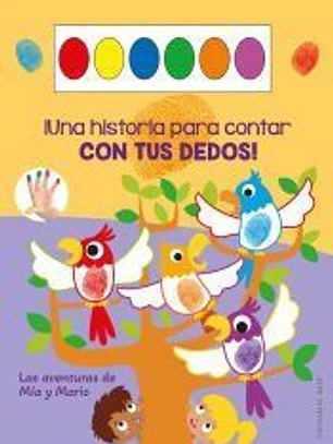 Una historia para contar con tus dedos. Las aventuras de Mía y Mario