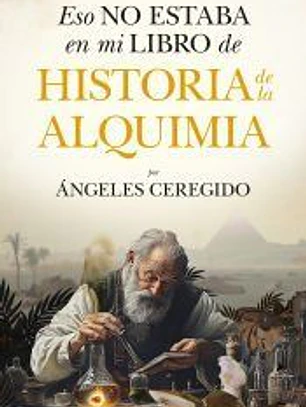 Eso no estaba en mi libro de historia de la alquimia