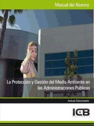 La Protección y Gestión del Medio Ambiente en las Administraciones Públicas