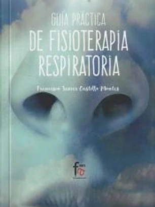 Guía práctica de fisioterapia respiratoria