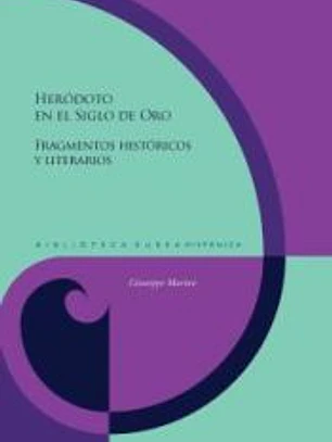 Heródoto en el Siglo de Oro : fragmentos históricos y literarios