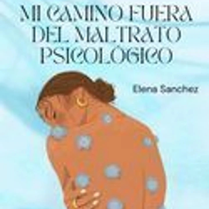 Empoderamiento y Superación Mi Camino Fuera del Maltrato Psicológico 1