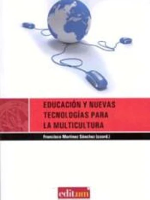 EDUCACIÓN Y NUEVAS TECNOLOGÍAS PARA LA MULTICULTURA