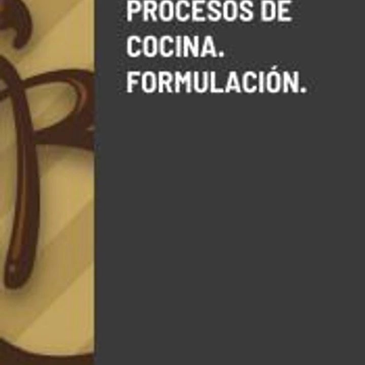 PROCESOS DE COCINA. FORMULACIÓN. 1