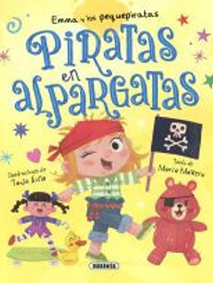 Emma y los pequepiratas. Piratas en alpargatas
