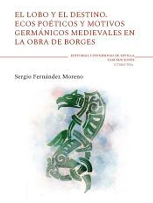 El lobo y el destino: Ecos poéticos y motivos germánicos medievales en la obra de Borges
