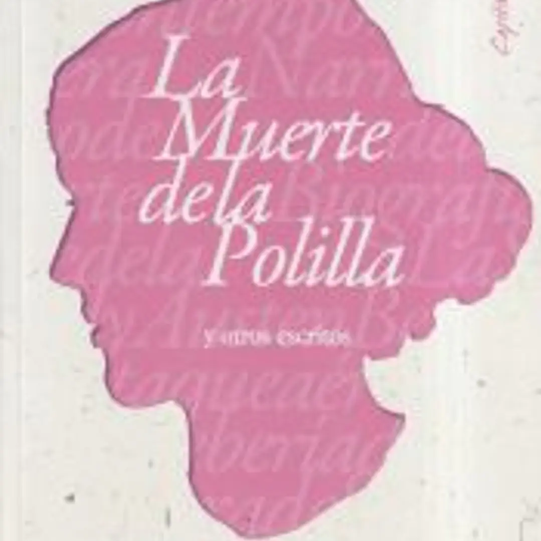 MUERTE DE LA POLILLA Y OTROS ESCRITOS,LA 1