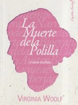 MUERTE DE LA POLILLA Y OTROS ESCRITOS,LA