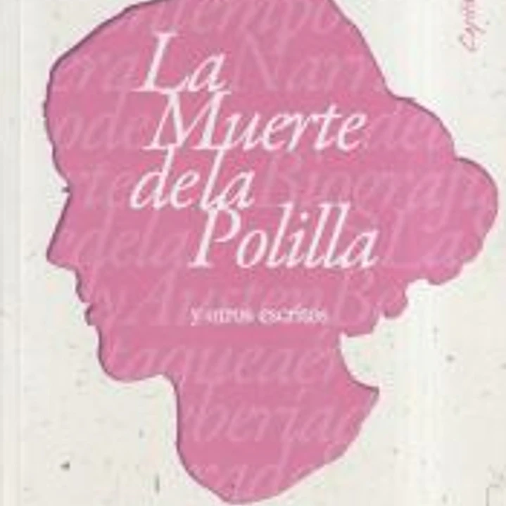 MUERTE DE LA POLILLA Y OTROS ESCRITOS,LA 1