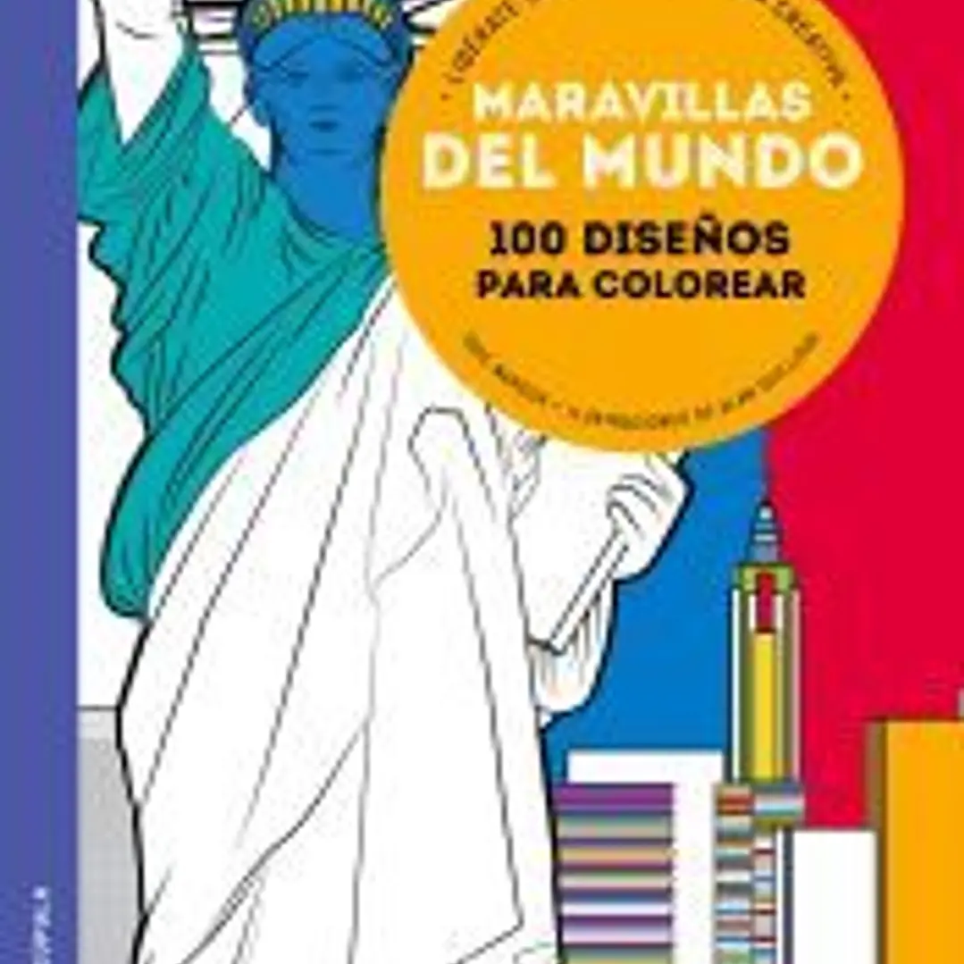 Maravillas del mundo: 100 diseños para colorear, libérate del estrés de forma creativa 1
