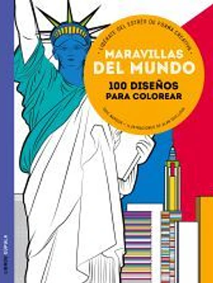 Maravillas del mundo: 100 diseños para colorear, libérate del estrés de forma creativa