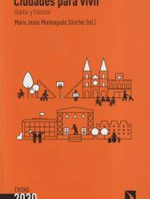 Ciudades para vivir: Habitar y transitar