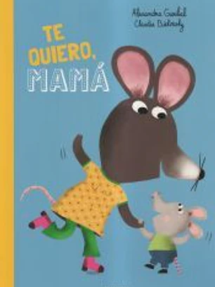 ¡Te quiero, mamá!