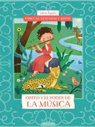 Fábulas, leyendas y mitos : Orfeo y el poder de la música