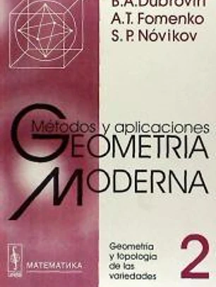 Geometría moderna: métodos y aplicaciones. Tomo 2: Geometría y topología de las variedades