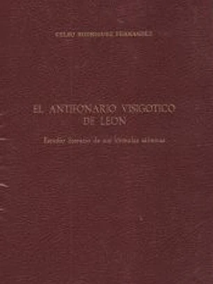 El Antifonario visigótico de Léon: estudio literario de sus fórmulas sálmicas