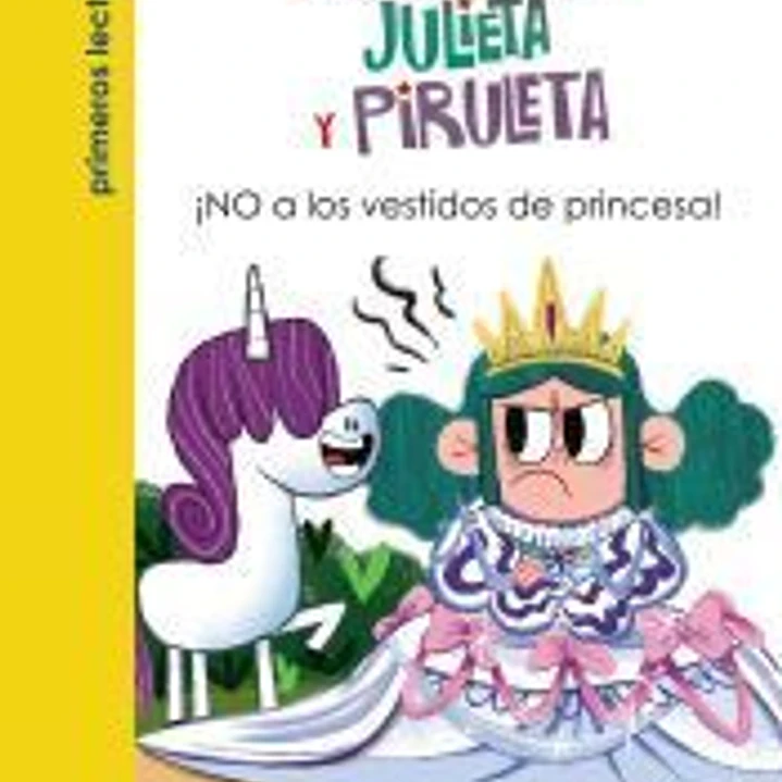 Julieta y Piruleta, 1. ¡NO a los vestidos de princesa! 1