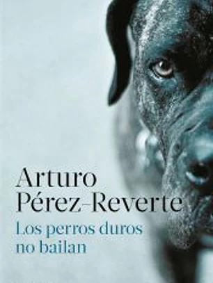Los perros duros no bailan