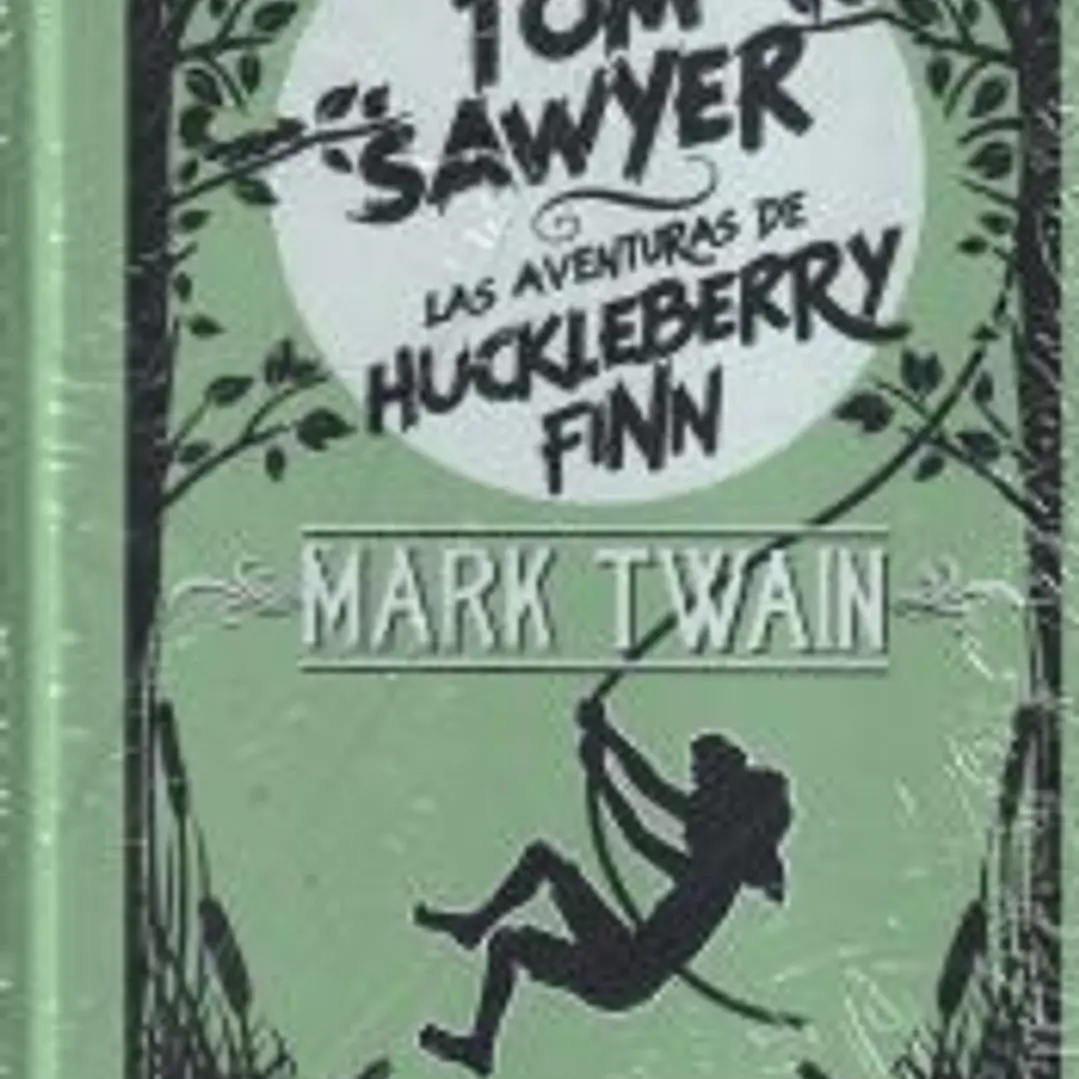 Las Aventuras De Tom Sawyer Alas Aventuras De Huckleberry 1
