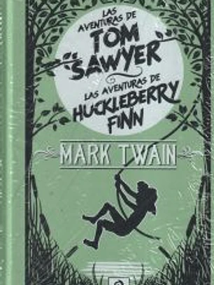Las Aventuras De Tom Sawyer Alas Aventuras De Huckleberry
