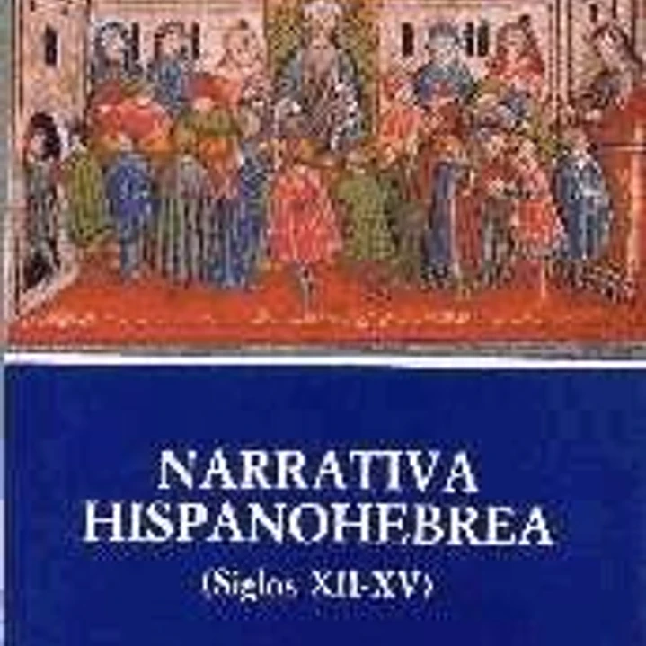 NARRATIVA HISPANOHEBREA. (Siglos XII-XV) 1