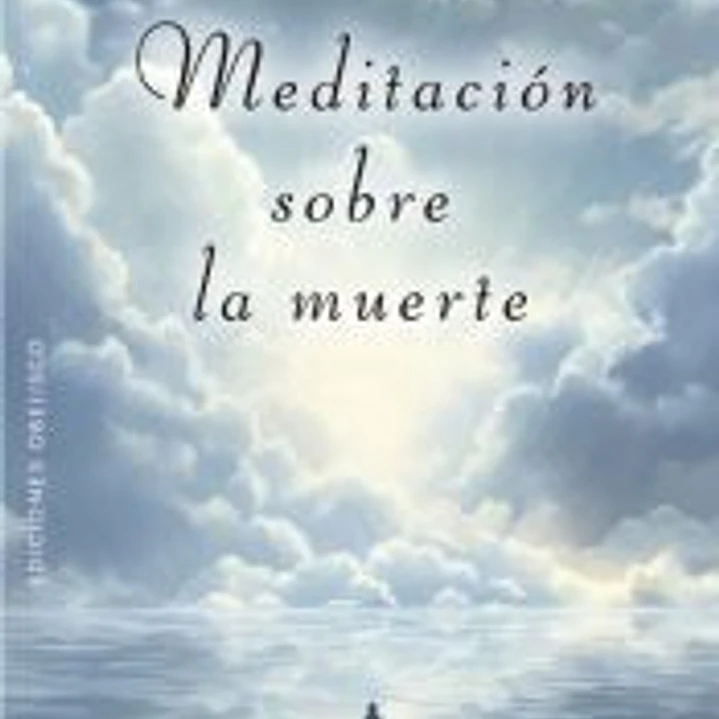 Meditación sobre la muerte 1