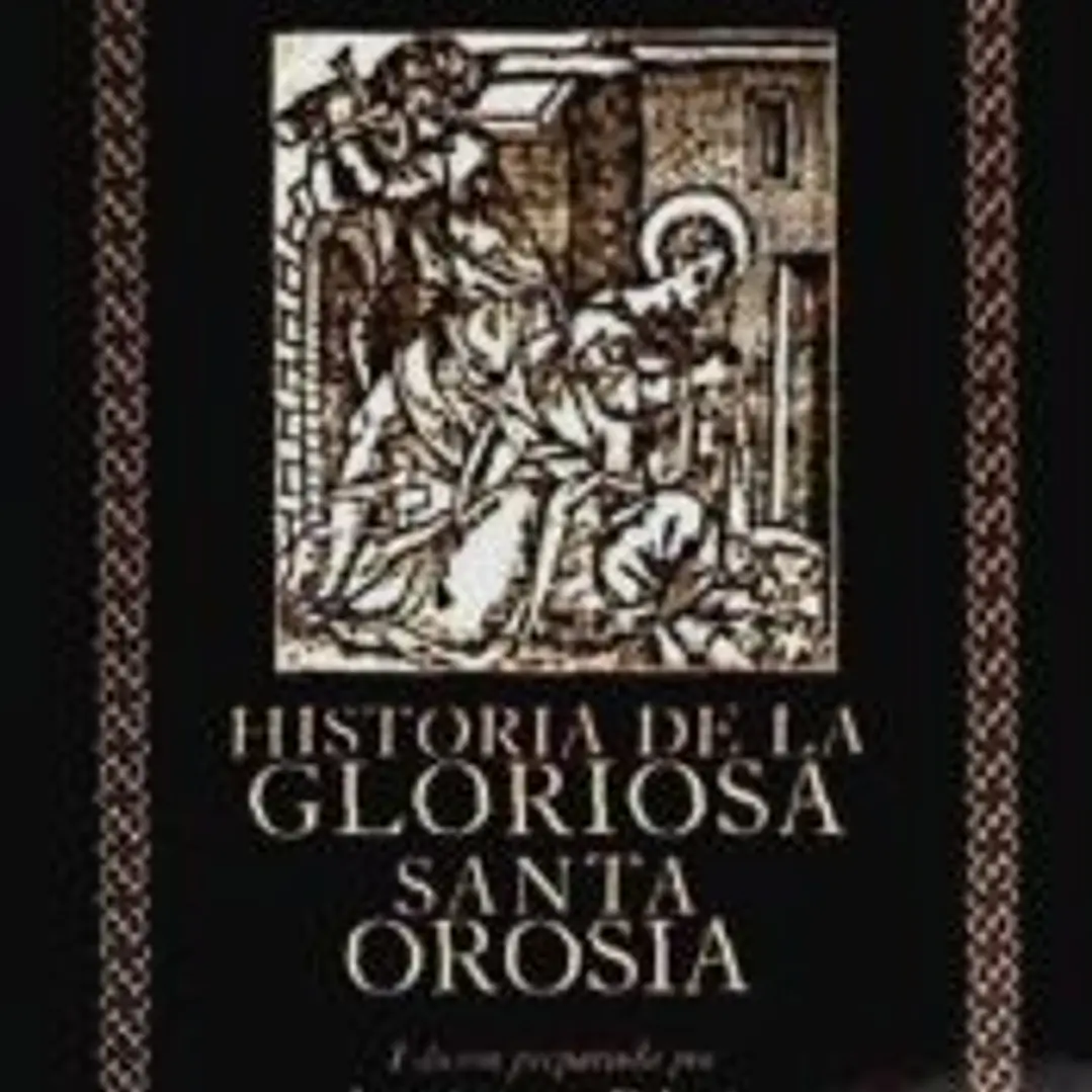 Historia de la gloriosa Santa Orosia 1