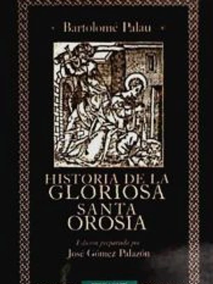 Historia de la gloriosa Santa Orosia