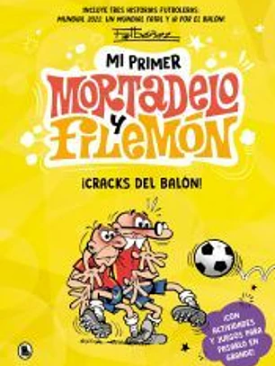 Mi primer Mortadelo y Filemón - ¡Cracks del balón!